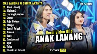 Dike Sabrina Ft. Shinta Arsinta - Anak Lanang, Kisinan 2 | Full Album Terbaru 2024 (Video Klip)