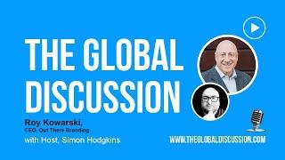 The Global Discussion - Roy Kowarski