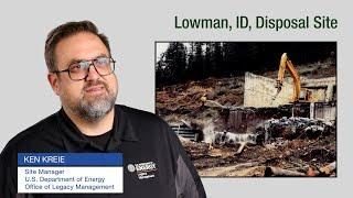 Lowman, ID, Disposal Site (Office of Legacy Management Site Video)