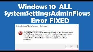 How to Fix SystemSettingsAdminFlows Errors on Windows 10