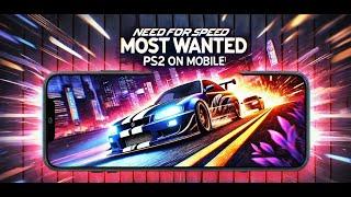 How to Play NFS Most Wanted PS2 on Mobile | Smooth Graphics & Gameplay!