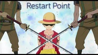 MAD One Piece Opening 20 【Restart Point】  [  One Piece AMV  ]