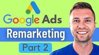 Google Ads Remarketing (How To Set Up Remarketing Campaigns)