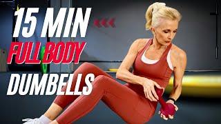 15 MIN FULL BODY WORKOUT - DUMBELLS