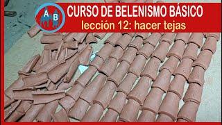 🟢 CURSO DE BELENISMO BÁSICO - Lección 12: hacer tejas