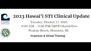 2023 Hawaii STI Clinical Update