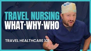 Travel Healthcare 101: What is Travel Nursing?