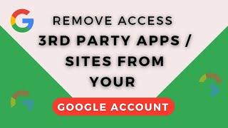 How to remove access from apps that access your Google account - Easiest way