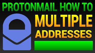 ProtonMail Multiple Addresses & Email Aliases (UPDATE)