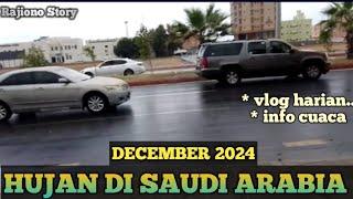 HUJAN DI SAUDI ARABIA DECEMBER 2024 