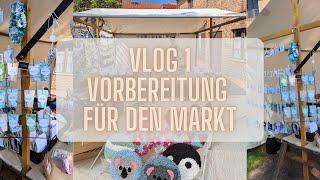 Mein ERSTER Vlog I Vorbereitungen für den Markt I Basteln, basteln und noch mehr basteln I VLOG 1/24