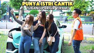 TUKANG PARKIR VIRAL PUNYA ISTRI CANTIK!!