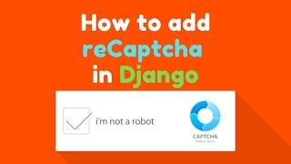 How to Add reCAPTCHA to a Django Website