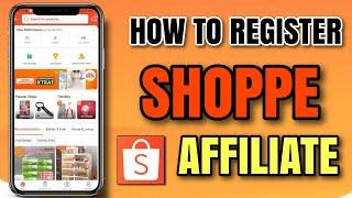 PAANO MAG REGISTER SA SHOPPE AFFILIATE | STEP BY STEP TUTORIAL