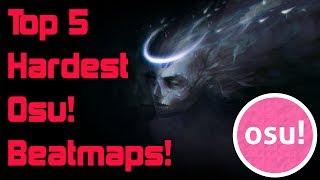 Top 5 Hardest Maps in osu! (Ranked)