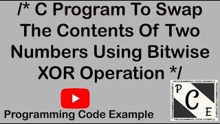 68. C Program To Swap Contents Using Bitwise XOR Operation.