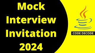 Mock Interview Invitation for 2024 | Code Decode | Mock Interview series