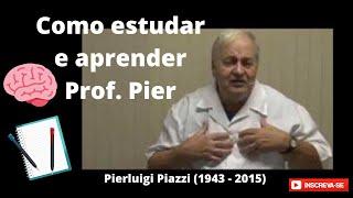 COMO ESTUDAR E APRENDER - Prof  Pier