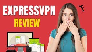 ExpressVPN Review: Pros, Cons & What They Won't Tell You