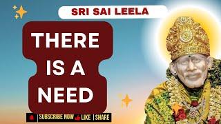 Sai Baba English l There is A Need   | #saibabamessage #saibaba #motivation