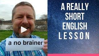 Meaning of A NO BRAINER - A Really Short English Lesson with Subtitles