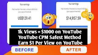 YouTube CPM Safest Method || Earn $1 Per View on YouTube 2024