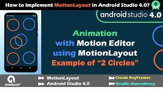 Animation with Motion Editor using MotionLayout | Android Studio | Example of 2 Circles