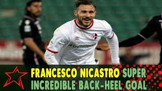 Francesco Nicastro Super Incredible Back-Heel Goal