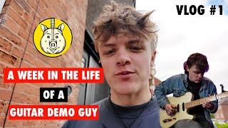 VLOG 1 - A week in the life of a Guitar Demo Guy