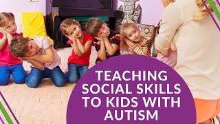 Teaching Social Skills to Kids with Autism