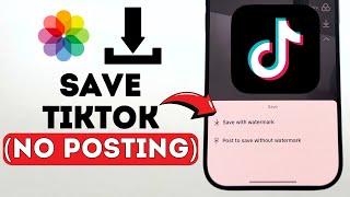 How To Save TikTok Video To Gallery Without Posting (2025)