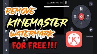 How to remove watermark in Kinemaster for FREE!! | LEGALLY