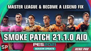 PES 2021- Smoke Patch 21.1.0 V3 Fix Master League & Become a Legend ( Download and Install )