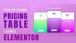 How to create a Pricing Table Using Elementor Flexbox and Nested Elements for free