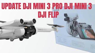 UPDATE DJI MINI 3 PRO DJI MINI 3 & DJI FLIP #shaunthedrone