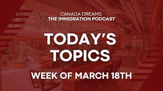 Episode 2: (March 18, 2024) Canada Dreams: The Immigration Podcast