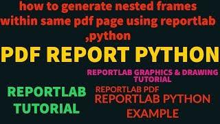 REPORTLAB|REPORTLAB PYTHON TUTORIAL|How To Generate nested frames in PDF Using Python|PART:54