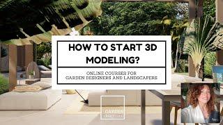 How to Start 3D Modelling if you a Garden Designer!