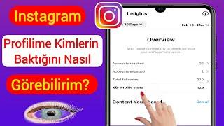 Instagram Profilime Bakanları Nasıl Görebilirim -2023 | Instagram Profilimi Kim Ziyaret Eder?