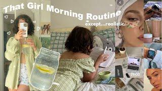 my THAT GIRL morning routine (except realistic) how to ACTUALLY be that girl | BECOMING THAT GIRL