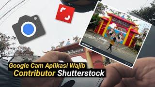 Hunting Foto Shutterstock Pakai Google Camera