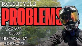 The problems with motorcycles  | NX500 | CRF250 rally | supercub | CL500