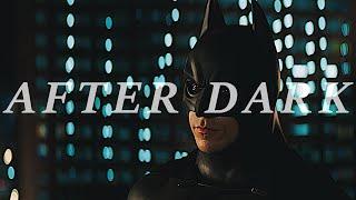 After Dark | Edit - Batman Begins