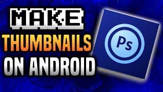 Make Professional Thumbnails on android with PS Touch | Tutorial in Hindi (2018)