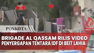 Brigade Al Qassam Rilis Video Penyergapan Tentara IDF Saat Menyusuri Gedung di Beit Lahia