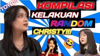 KOMPILASI KELAKUAN RANDOM CHRISTY,core TOYA