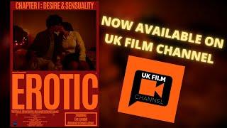 EROTIC / AVAILABLE ON VOD / UK FILM CHANNEL / ALEXANDRE DAVID LEJUEZ