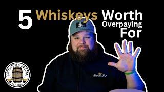 5 Whiskeys Worth Overpaying For #bourbon #whiskeytube