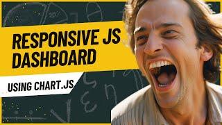How to Build a Responsive Dashboard with Chart.js: Visualize Data Effortlessly