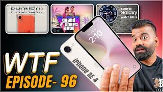 iPhone SE 4 | CMF Phone(1) | GTA 6 Launch | Galaxy Watch 7 Ultra | Episode 96 | Technical Guruji